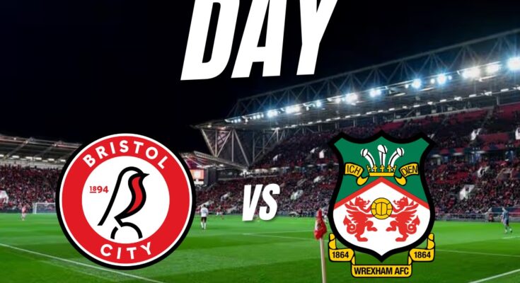 Bristol City vs Wrexham