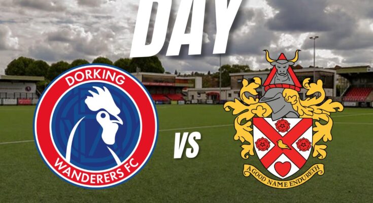 Match Preview graphic for Dorking Wanderers vs Hornchurch