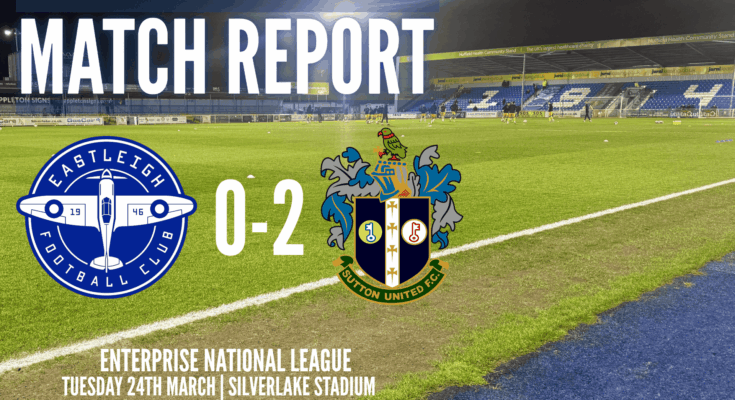 Eastleigh and Sutton United logos with Silverlake Stadium under floodlights